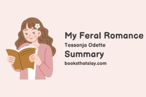 My Feral Romance Summary, Characters and Themes