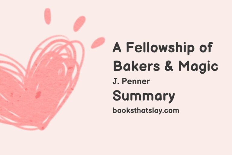 A Fellowship of Bakers and Magic Summary, Characters and Themes