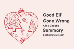 Good Elf Gone Wrong Summary, Characters and Themes