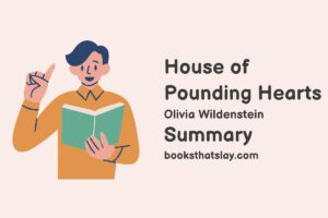 House of Pounding Hearts Summary, Characters and Themes