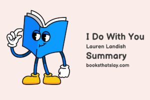 I Do With You Summary, Characters and Themes