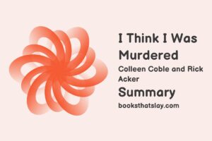 I Think I Was Murdered Summary, Characters and Themes