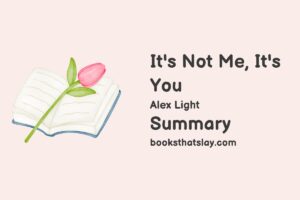 It's Not Me, It's You Summary, Characters and Themes