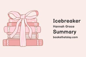 Icebreaker by Hannah Grace Summary, Characters and Themes