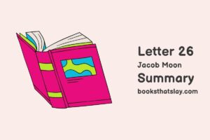 Letter 26 Summary, Characters and Themes