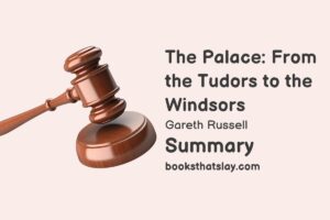 The Palace: From the Tudors to the Windsors Summary and Analysis