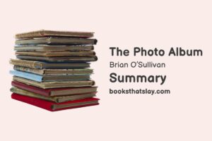 The Photo Album Summary, Characters and Themes