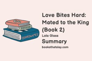 Love Bites Hard: Mated to the King (Book 2) Summary, Characters and Themes