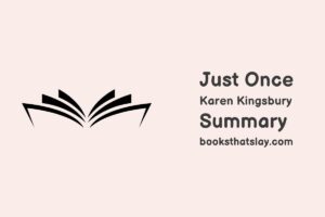 Just Once by Karen Kingsbury Summary, Characters and Themes