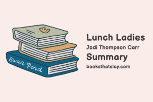 Lunch Ladies Summary, Characters and Themes