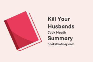 Kill Your Husbands Summary, Characters and Themes