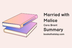 Married with Malice Summary, Characters and Themes