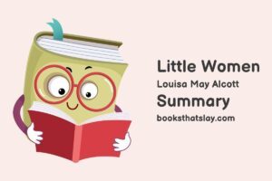 Little Women Summary, Characters and Themes