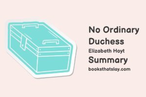 No Ordinary Duchess Summary, Characters and Themes