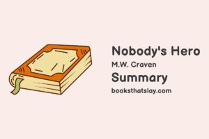 Nobody’s Hero Summary, Characters and Themes | M.W. Craven