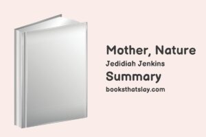 Mother, Nature by Jedidiah Jenkins Summary and Analysis