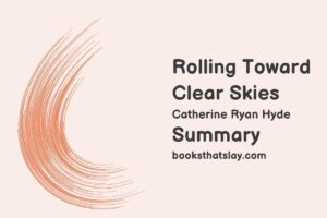 Rolling Toward Clear Skies Summary, Characters and Themes