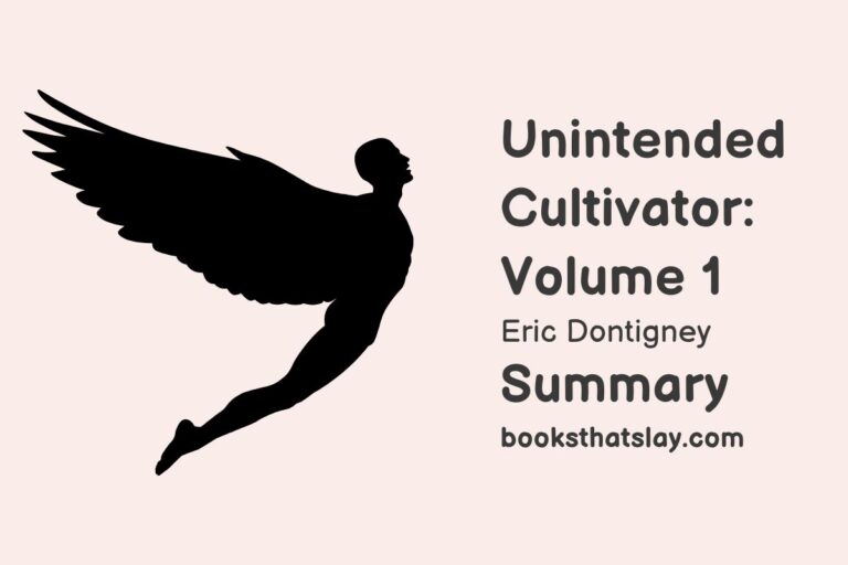 Unintended Cultivator: Volume One Summary, Characters and Themes