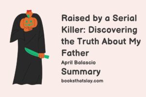 Raised by a Serial Killer Summary and Analysis