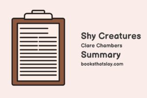 Shy Creatures Summary, Characters and Themes