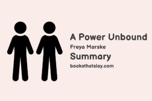 A Power Unbound Summary, Characters and Themes