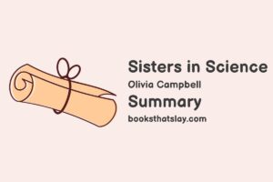 Sisters in Science Summary and Analysis
