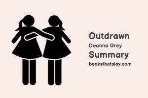 Outdrawn by Deanna Grey Summary, Characters and Themes