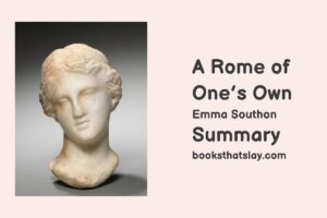 A Rome of One’s Own Summary and Analysis