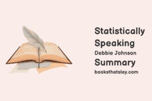 Statistically Speaking Summary, Characters and Themes