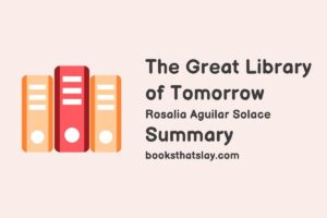 The Great Library of Tomorrow Summary, Characters and Themes