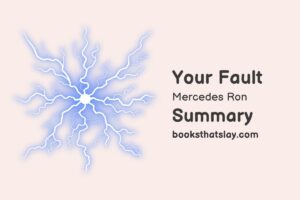 Your Fault by Mercedes Ron Summary, Characters and Themes