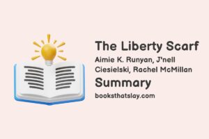 The Liberty Scarf Summary, Characters and Themes