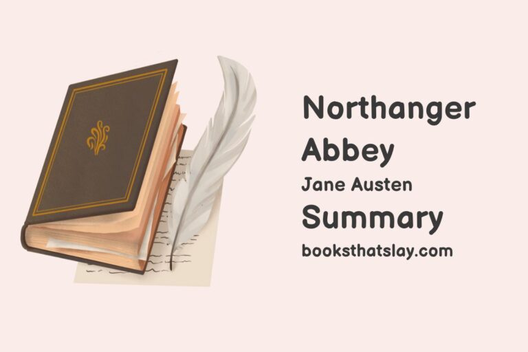 Northanger Abbey Summary, Characters and Themes
