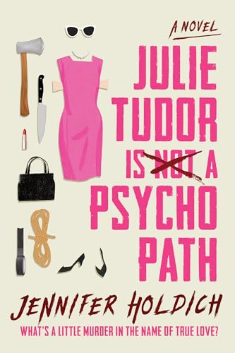 Julie Tudor is Not a Psychopath by Jennifer Holdich book cover