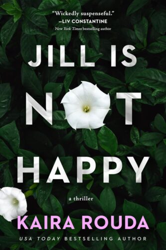 Jill is Not Happy by Kaira Rouda book cover