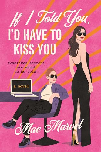 If I Told You I’d Have to Kiss You by Mae Marvel book cover