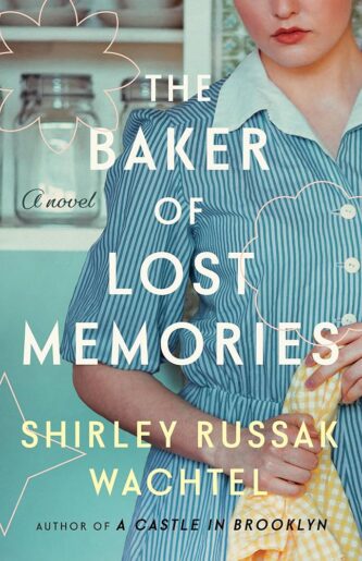 The Baker of Lost Memories by Shirley Russak Wachtel book cover