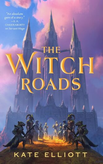 The Witch Roads by Kate Elliott book cover