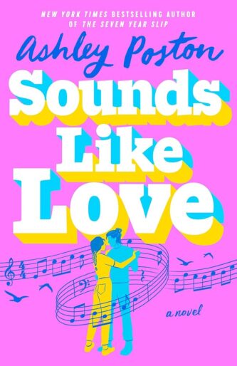 Sounds Like Love by Ashley Poston book cover