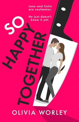 So Happy Together by Olivia Worley book cover