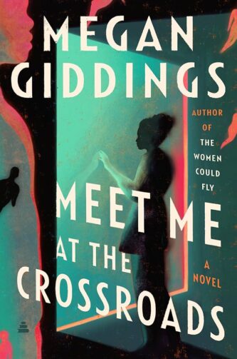Meet Me at the Crossroads by Megan Giddings book cover
