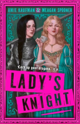 Lady's Knight by Amie Kaufman and Meagan Spooner book cover
