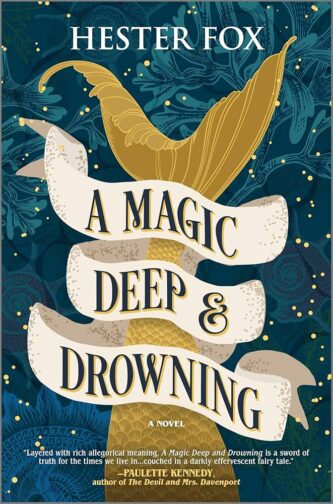 A Magic Deep and Drowning by Hester Fox book cover