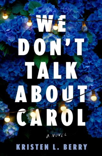 We Don’t Talk About Carol by Kristen L. Berry book cover