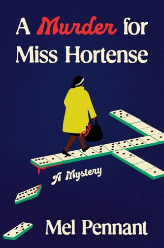 A Murder for Miss Hortense by Mel Pennant book cover