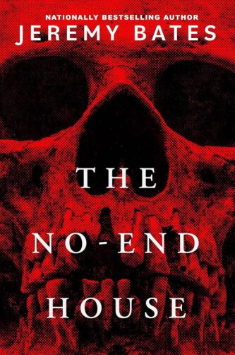 The No-End House by Jeremy Bates book cover