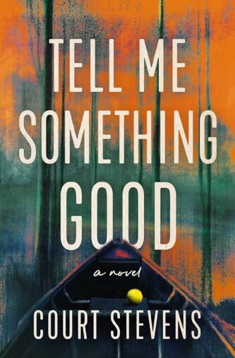 Tell Me Something Good by Court Stevens book cover