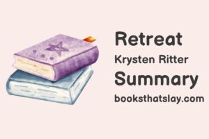 Retreat by Krysten Ritter Summary, Characters and Themes