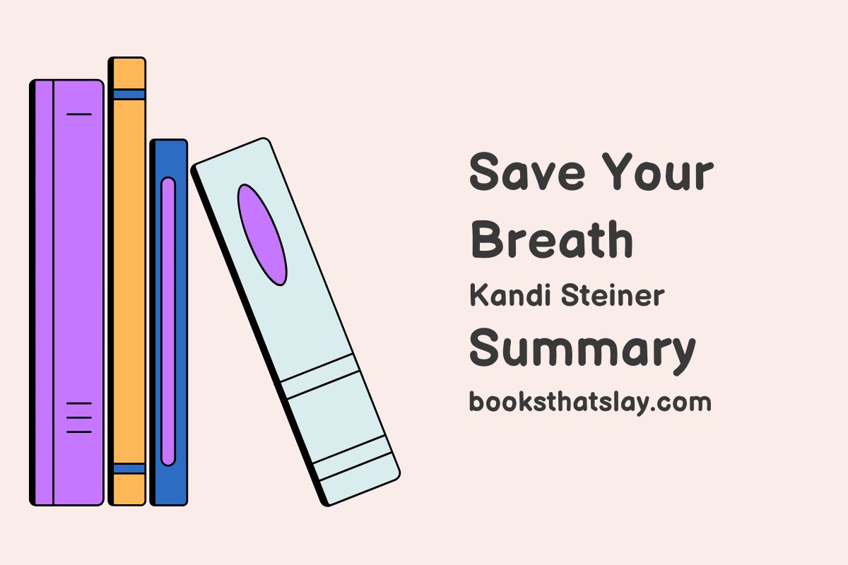 Save Your Breath Summary, Characters and Themes