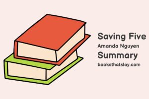 Saving Five Summary and Analysis | Amanda Nguyen